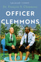 Officer Clemmons (A Memoir) by Dr. Francois S. Clemmons, 9781948226707