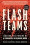 Flash Teams (Leading the Future of AI-Enhanced, On-Demand Work) by Melissa Valentine, Michael Bernstein, 9780262049849