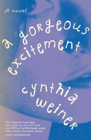 A Gorgeous Excitement (A Novel) - 9780593798867 by Cynthia Weiner, 9780593798867