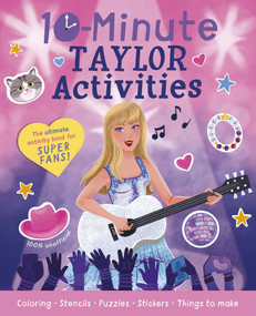 10-Minute Taylor Activities (The 100% Unofficial Ultimate Activity Book for Super Fans!) by Cassie Cook, Amanda Morrow, 9781664341128