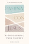 Camina con Jesús: Estudio bíblico para mujeres by Helen H. Lee, 9798217151356