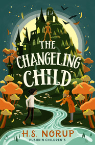 The Changeling Child by H.S. Norup, 9781782695189