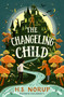The Changeling Child by H.S. Norup, 9781782695189