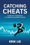 Catching Cheats (Everyday Forensics to Unmask Business Fraud) by Erik Lie, 9798890571373