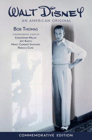 Walt Disney: An American Original, Commemorative Edition - 9781368084123 by Bob Thomas, Christopher Miller, Jeff Kurtti, Marcy Carriker Smothers, Rebecca Cline, 9781368084123