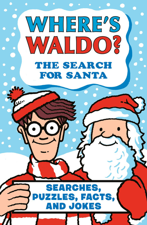 Where's Waldo? The Search for Santa (Searches, Puzzles, Facts, and Jokes) by Martin Handford, Martin Handford, 9781536250244