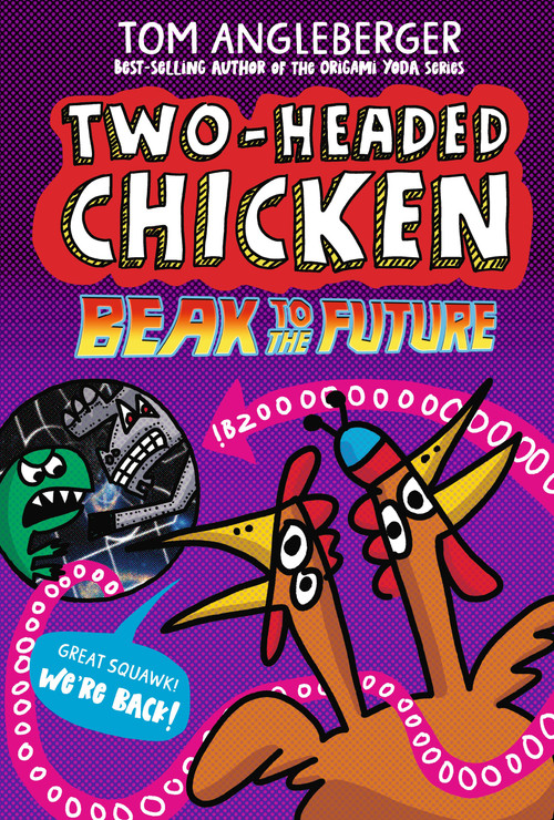 Two-Headed Chicken: Beak to the Future - 9781536244144 by Tom Angleberger, Tom Angleberger, 9781536244144