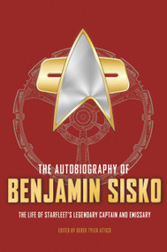 The Autobiography of Benjamin Sisko - 9781803366258 by Derek Tyler Attico, 9781803366258