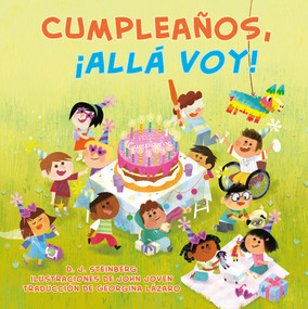 Cumpleaños, ¡allá voy! (Happy Birthday, Here I Come! Spanish Edition) by D.J. Steinberg, John Joven, Georgina Lázaro, 9798217051175