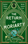 The Return of Moriarty (Sherlock Holmes Is Dead but his Nemesis Is Not) by Jack Anderson, 9798892421010
