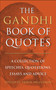 The Gandhi Book of Quotes (A Collection of Speeches, Quotations, Essays and Advice) by Travis Hellstrom, 9781961293403