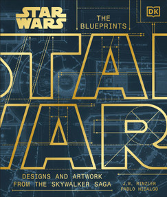 Star Wars The Blueprints (Designs and Artwork from the Skywalker Saga) by J. W. Rinzler, Pablo Hidalgo, 9780593969335
