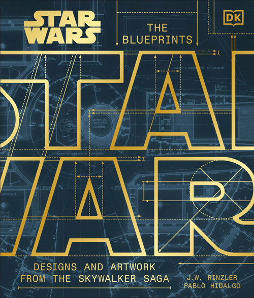 Star Wars The Blueprints (Designs and Artwork from the Skywalker Saga) by J. W. Rinzler, Pablo Hidalgo, 9780593969335