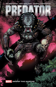 Predator: The Theta Saga by Ed Brisson, Kev Walker, Netho Diaz, Francesco Manna, Leinil Yu, 9781302965105