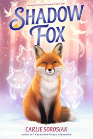 Shadow Fox - 9781536244472 by Carlie Sorosiak, 9781536244472
