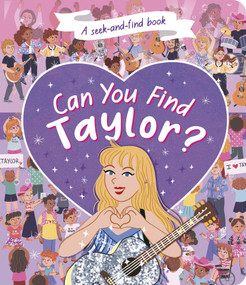 Can You Find Taylor? (A Seek-and-Find Book) by Samantha Sweeney, Susana Gurrea, 9781664351851
