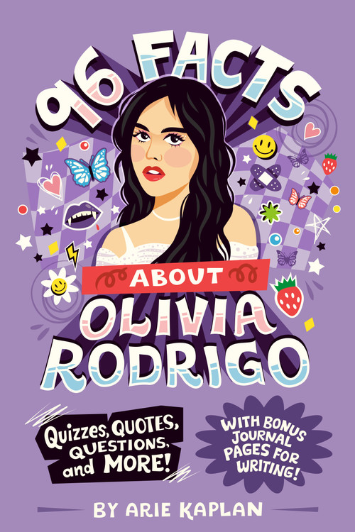 96 Facts About Olivia Rodrigo (Quizzes, Quotes, Questions, and More! With Bonus Journal Pages for Writing!) by Arie Kaplan, Risa Rodil, 9798217051083