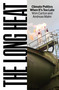 The Long Heat (Climate Politics When It's Too Late) by Andreas Malm, Wim Carton, 9781836740308