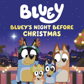 Bluey's Night Before Christmas by Lauren Holowaty, Kiara Hankinson, Jemma Bayley, Costa Kassab, 9798217050864