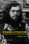 Strange Attractor (The Hallucinatory Life of Terence McKenna) by Graham St John, Erik Davis, 9780262049573