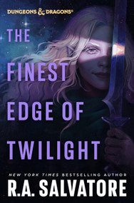 The Finest Edge of Twilight: Dungeons & Dragons by R.A. Salvatore, 9780593875261