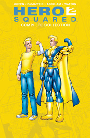 Hero Squared Complete Collection by Keith Giffen, J.M. DeMatteis, Joe Abraham, Nathan Wattson, Various, 9798892155564