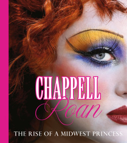 Chappell Roan (The Rise of a Midwest Princess) by Jennifer Keishin Armstrong, Dibs Baer, Patrick Crowley, Izzy Grinspan, J'na Jefferson, Ilana Kaplan, Samantha Olson, 9781958395554