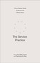 The Service Practice (A Four-Session Guide to Serve in the Way of Jesus) by John Mark Comer, Practicing the Way, 9780593603390