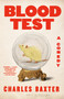 Blood Test (A Comedy) - 9780593685594 by Charles Baxter, 9780593685594
