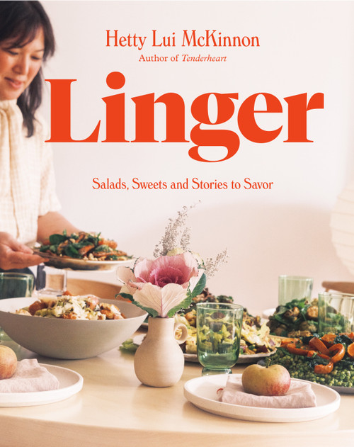 Linger (Salads, Sweets and Stories to Savor: A Cookbook) by Hetty Lui McKinnon, 9780593804193