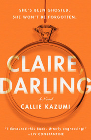 Claire, Darling (A Novel) - 9780593871652 by Callie Kazumi, 9780593871652