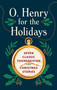 O. Henry for the Holidays by O. Henry, 9781598538335