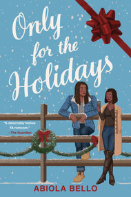 Only for the Holidays - 9781641297547 by Abiola Bello, 9781641297547