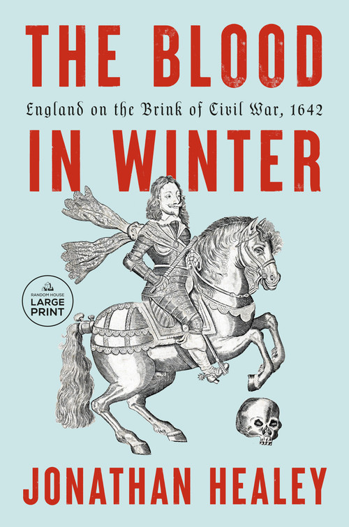 The Blood in Winter (England on the Brink of Civil War, 1642) - 9798217170142 by Jonathan Healey, 9798217170142