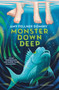Monster Down Deep by Amy Fellner Dominy, 9781782695516