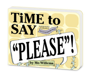 Time to Say Please! (Board Book) by Mo Willems, 9781368117166