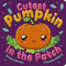 Cutest Pumpkin in the Patch by Becky Davies, Thomas Elliott, 9781664352346