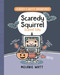 Scaredy Squirrel Scared Silly ((A Graphic Novel)) - 9798217225712 by Melanie Watt, 9798217225712