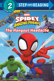 Spidey and His Amazing Friends: The Hangout Headache (Marvel) by RH Disney, RH Disney, 9780736490948
