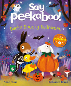 Say Peekaboo! Duck's Spooky Halloween by Anne Forni, Sebastien Braun, 9798217138524