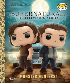 Supernatural The Television Series: Monster Hunters! (Funko Pop!) by Benjamin Harper, Robert Islas, 9798217026142