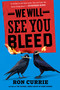 We Will See You Bleed by Ron Currie, 9780593851692