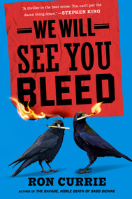 We Will See You Bleed by Ron Currie, 9780593851692