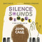 Silence Sounds Simple (A Day in the Life of John Cage) by Gary Golio, Andrea D'Aquino, 9781662680809