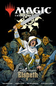 Magic: The Gathering: Untold Stories--Elspeth by Dan Watters, Owen Gieni, Hilary Jenkins, Clayton Cowles, 9781506749761