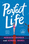 Perfect Life (A Novel) by Meredith Lavender, Kendall Shores, 9798217347711