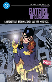 Batgirl of Burnside: DC Compact Comics Edition by Cameron Stewart, Brenden Fletcher, Irene Koh, Babs Tarr, 9781799508557