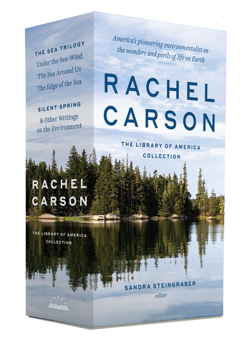 Rachel Carson: The Library of America Collection by Rachel Carson, Sandra Steingraber, 9781598538359