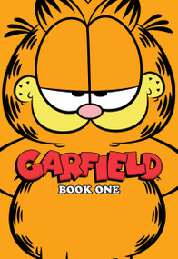Garfield Book One by Jim Davis, Mark Evanier, Scott Nickel, Gary Barker, Dan Davis, Mike DeCarlo, Andy Hirsch, Mark Heike, Stephanie Heike, David DeGrand, Fred Hembeck, 9798892159319