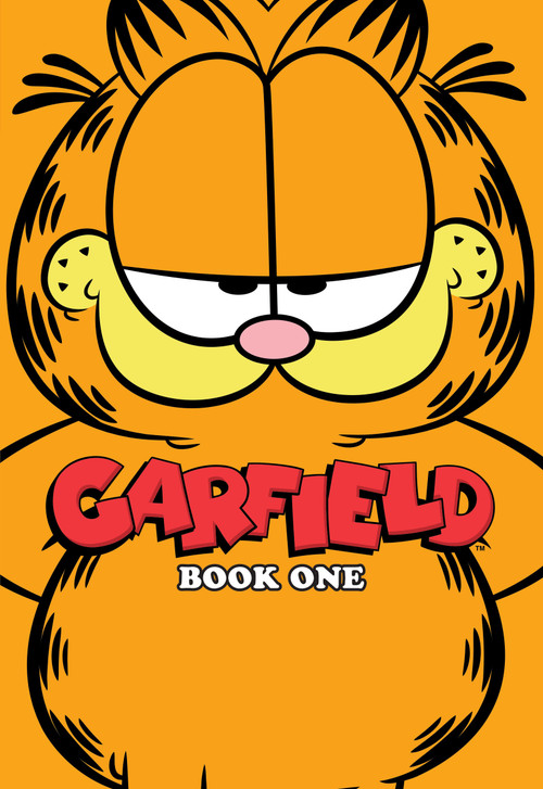 Garfield Book One by Jim Davis, Mark Evanier, Scott Nickel, Gary Barker, Dan Davis, Mike DeCarlo, Andy Hirsch, Mark Heike, Stephanie Heike, David DeGrand, Fred Hembeck, 9798892159319